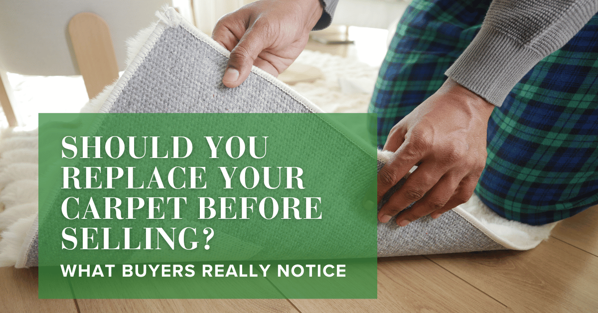 Should You Replace Your Carpet Before Selling? What Buyers Really Notice