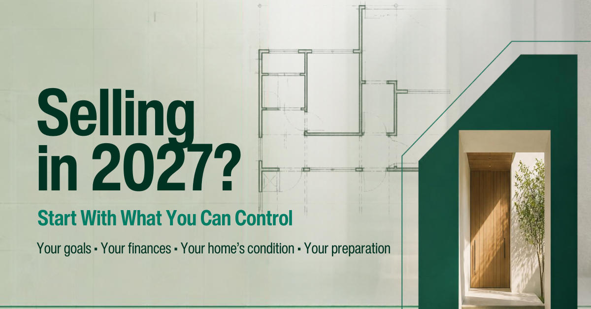 Four things homeowners can control when planning to sell a home in 2027.